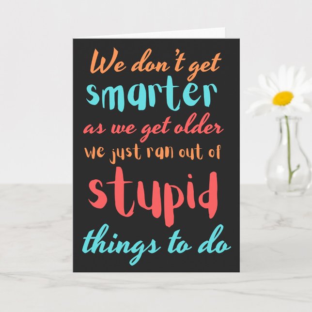 Hilarious Getting Older Quote Funny Birthday Card (Creator Uploaded)