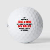 https://rlv.zcache.com/hilarious_golf_ball_slogan-r22a3af29bbd04372a748ea2170a2d34e_e8qyf_166.jpg?rlvnet=1