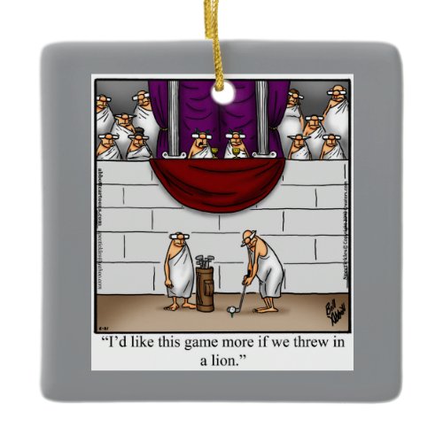 Hilarious Golf Humor Christmas  Ceramic Ornament
