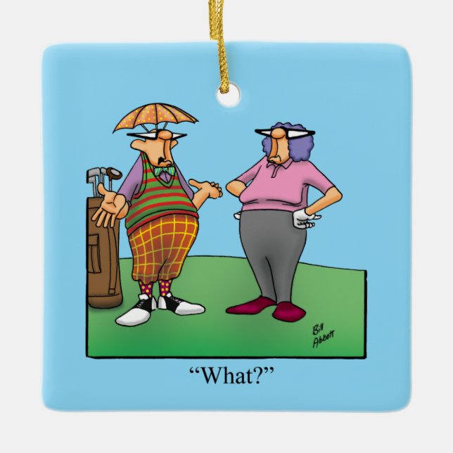 Hilarious Golf Humor Christmas  Ceramic Ornament (Front)