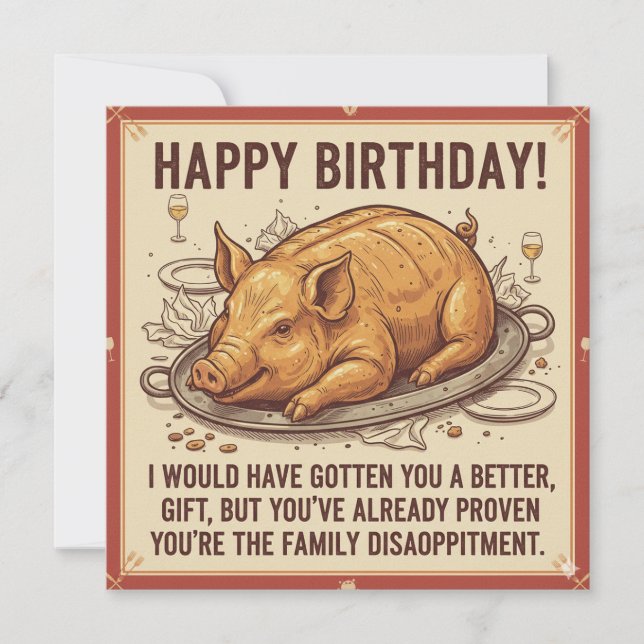 Hilarious Insulting Birthday Card (Front)