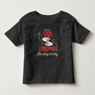 Hilarious Learn American Sign Language Humor Toddler T-shirt