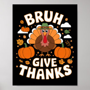 Hilarious Meme Thanksgiving Turkey Creations Bruh Poster