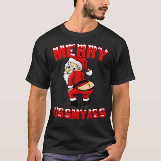 Hilarious Merry Kissmyass Christmas Santa  T-Shirt (Front)