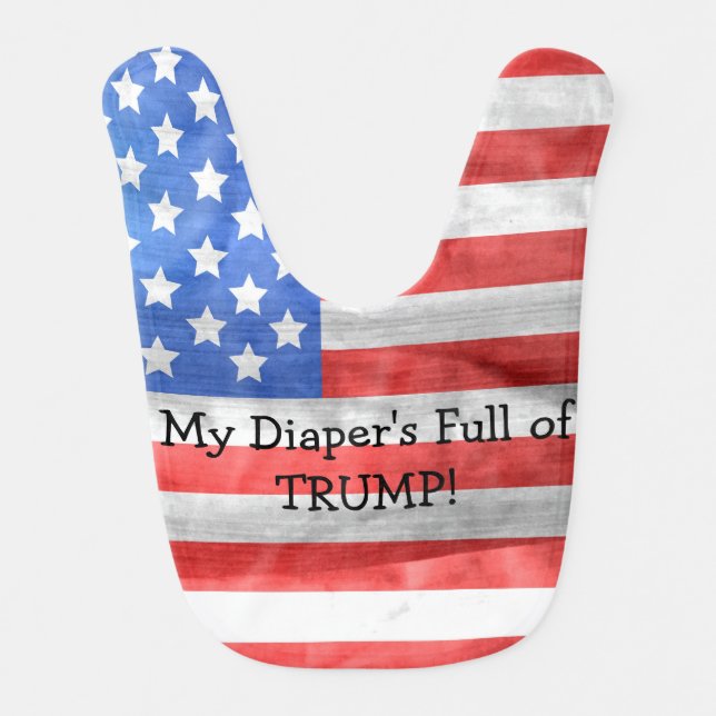Hilarious "My Diaper's Full of Trump" Baby Bib (Front)