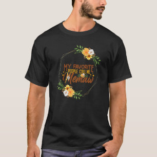 Hilarious My Favorite People Call Memaw Grandmothe T-Shirt