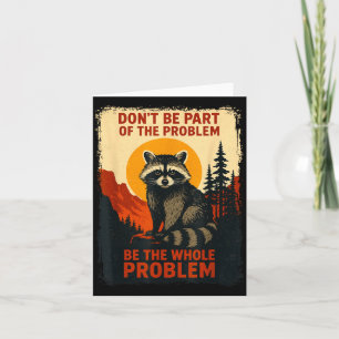 Hilarious Nature Raccoon Sarcastic Wildlife Outdoo Card