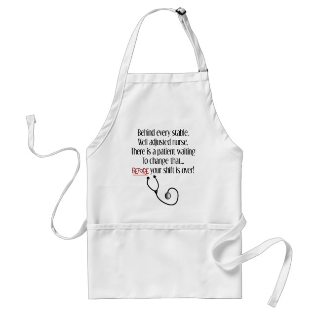 Hilarious Nurse Gifts "Behind Every Stable Nurse" Adult Apron (Front)