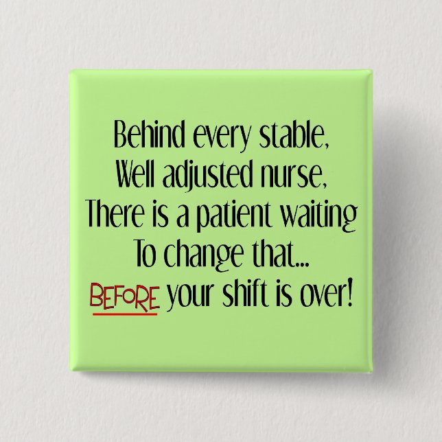 Hilarious Nurse Gifts "Behind Every Stable Nurse" Pinback Button (Front)