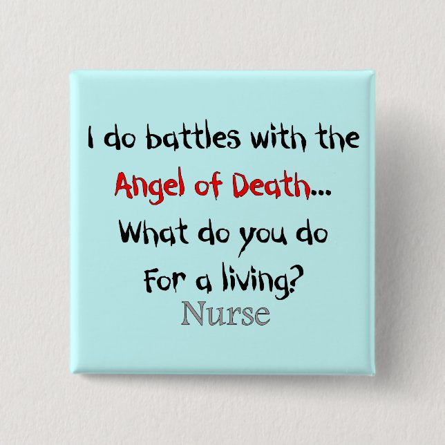Hilarious Nurse T-Shirts and Gifts Button (Front)
