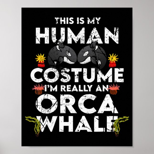 Hilarious Orca Halloween Costume  Poster (Front)
