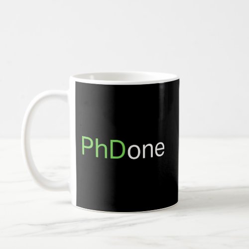 Hilarious Phd Qualification Phdone Funny Gift Coffee Mug