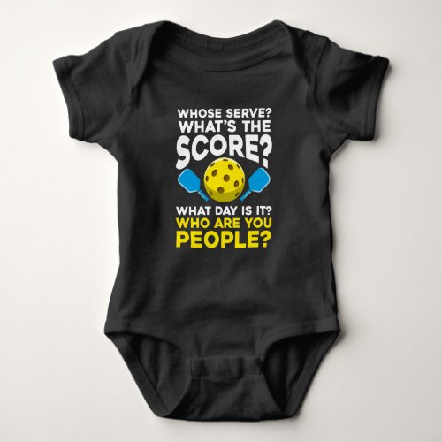 Hilarious Pickleball Quote Humorous Sport Athletes Baby Bodysuit