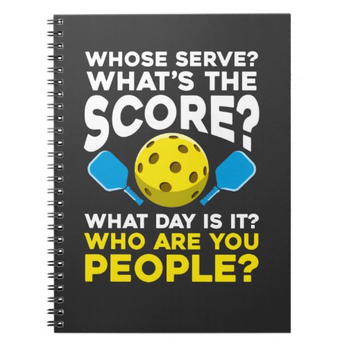 Hilarious Pickleball Quote Humorous Sport Athletes Notebook