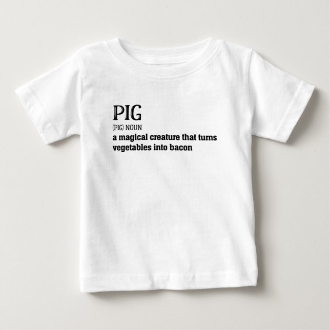 Hilarious Pig and Bacon Definition Funny Gift Baby T-Shirt (Front)