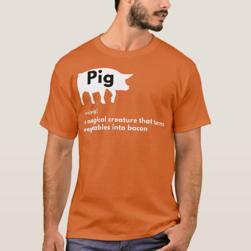 Hilarious Pig Definition Funny Bacon Lover Foodi T_Shirt