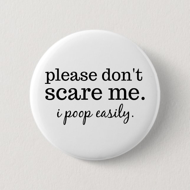 Hilarious Please Don't Scare Me Text Button (Front)