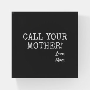 Hilarious Quote Call Your Mother Paperweight