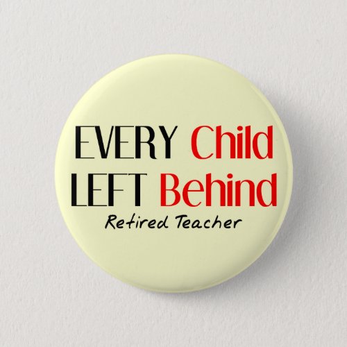 Hilarious Retired Teacher Gifts Button