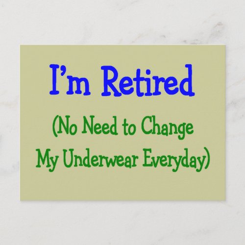 Hilarious Retirement Gifts No Need to Change Postcard