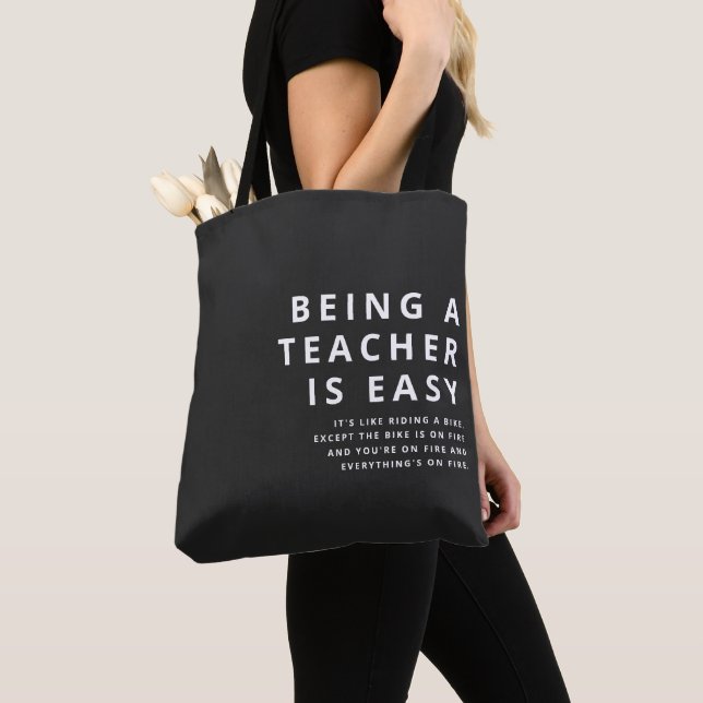 Hilarious Teacher Quotes Being a Teacher is Easy Tote Bag (Close Up)
