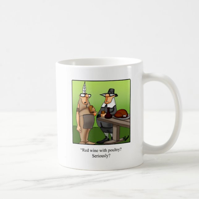 Hilarious Thanksgiving Humor Coffee Mug Gift (Right)