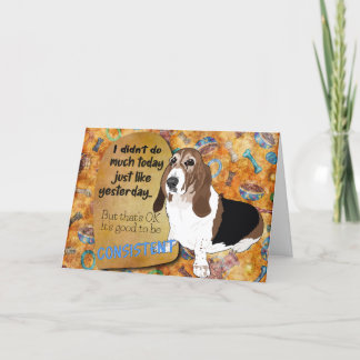 Hilarious thought from your Basset Hound Birthday Card