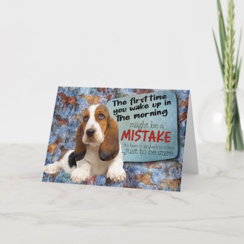 Hilarious thought from your Basset Hound Birthday  Card