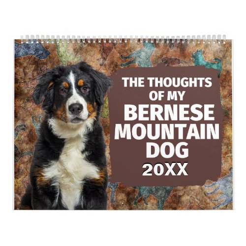 Hilarious Thoughts of My Bernese Mountain Dog Calendar