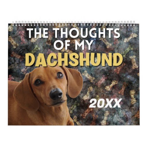 Hilarious Thoughts of My Dachshund Calendar