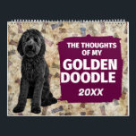 Hilarious Thoughts of My Goldendoodle Calendar<br><div class="desc">Your Goldendoodle has his own unique language. He can express his thoughts and feelings about how much he loves you. Are you ready to hear what your dog is thinking? This collection of hilarious thoughts will get laughs and your best friends will love it. It’s a unique and thoughtful gift...</div>