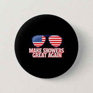 Hilarious Trump America 2025 Funny Showers Meme Ap Button
