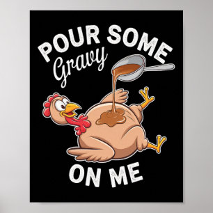 Hilarious Turkey Day Feast Creations Pour Some Gra Poster