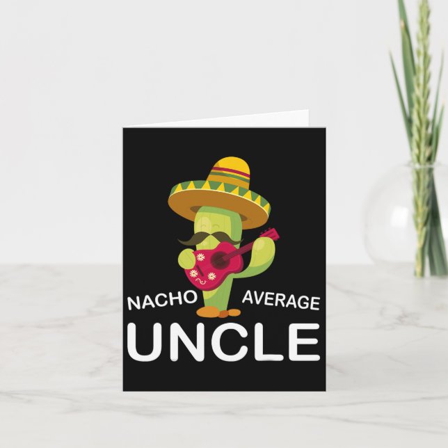 Hilarious Uncle Joke Humor Funny Nacho Average Unc Card (Front)