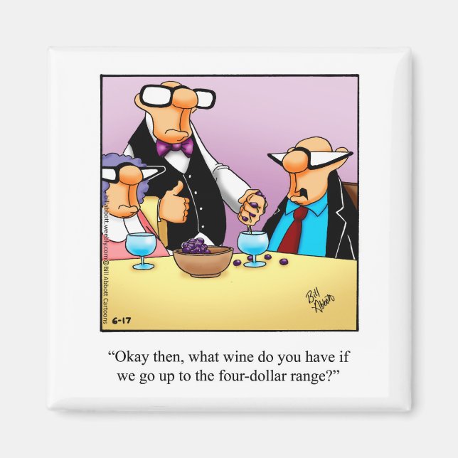Hilarious Wine Humor Refrigerator Magnet (Front)