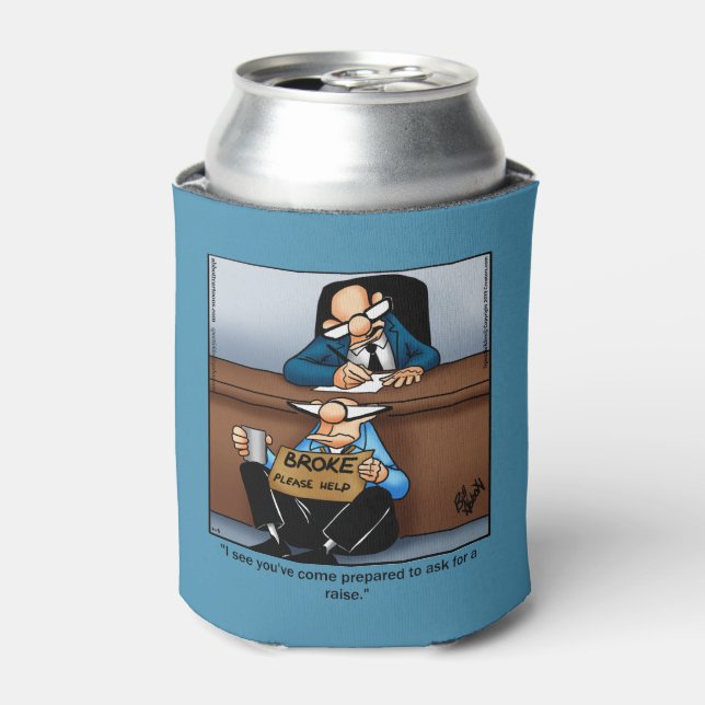 Hilarious Work Humor Can Cooler (Can Front)