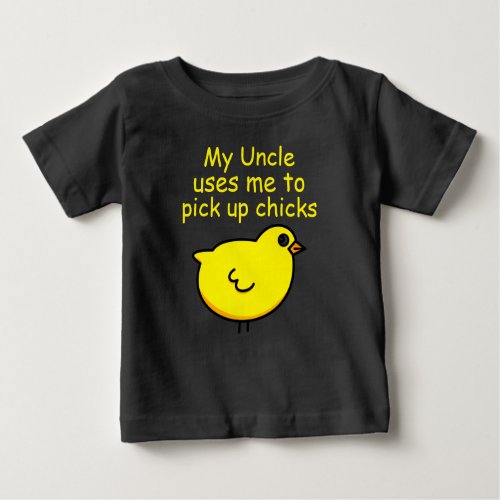 Hilariously Funny Uncle and Cute Chick Baby T_Shirt