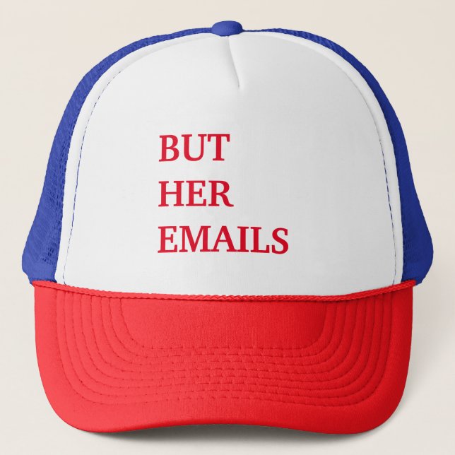 Hilary Clinton But Her Emails  Trucker Hat (Front)