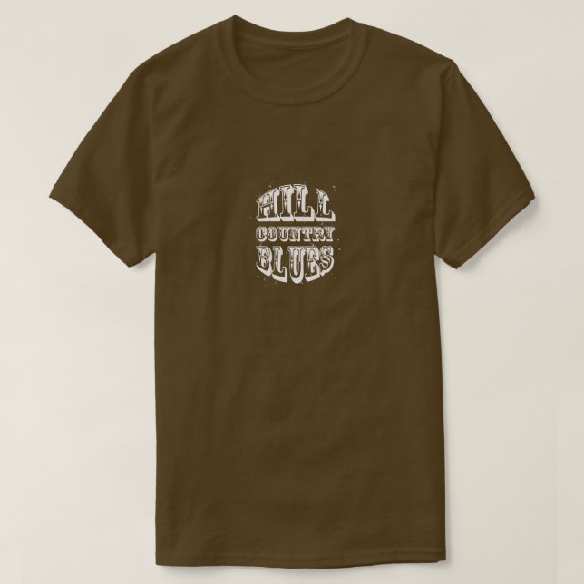 Hill country blues T-Shirt (Design Front)