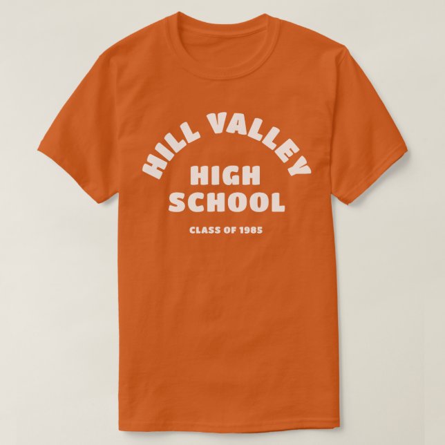 Hill Valley High School Class of 1985 T-Shirt (Design Front)