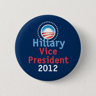 Hillary 2012 VP Button
