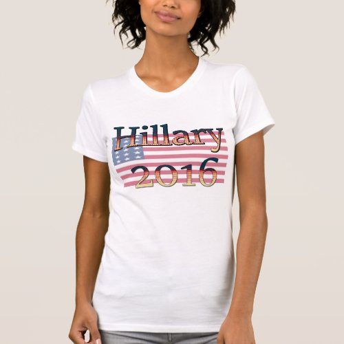 Hillary 2016 Presidential Election Womens Shirt