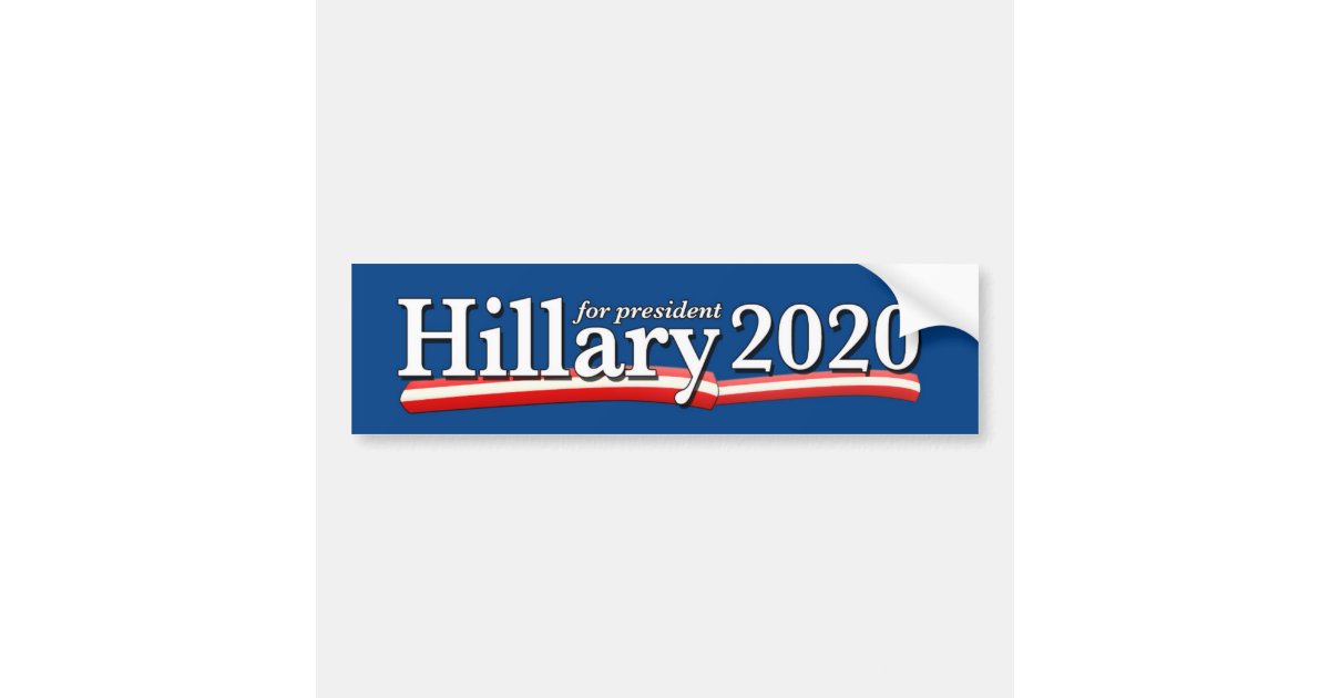 Hillary 2020 bumper sticker Zazzle