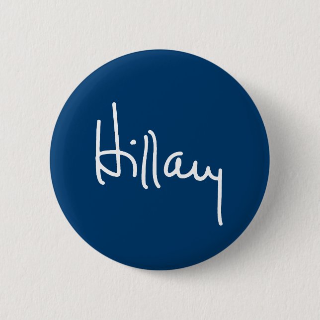 Hillary Autograph (white) -.png Pinback Button (Front)