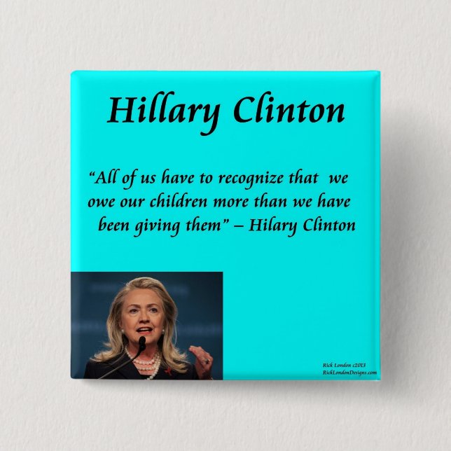 Hillary Children "For The Children" Quote Button (Front)
