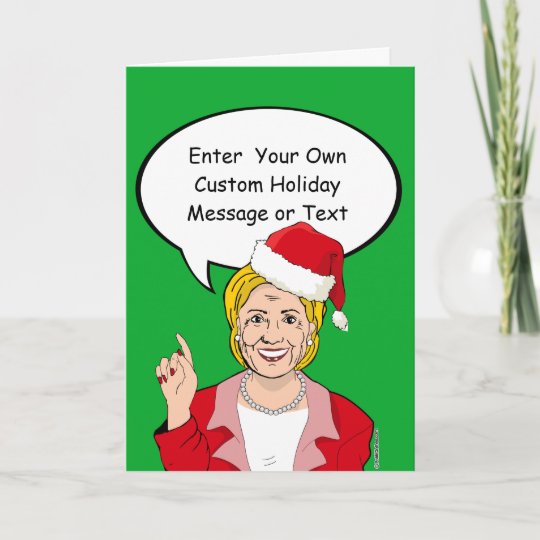 Hillary Christmas Card Customize Your Message