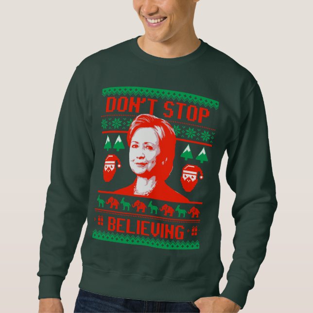 Hillary Christmas - Don't Stop Believing - Sweatshirt (Front)
