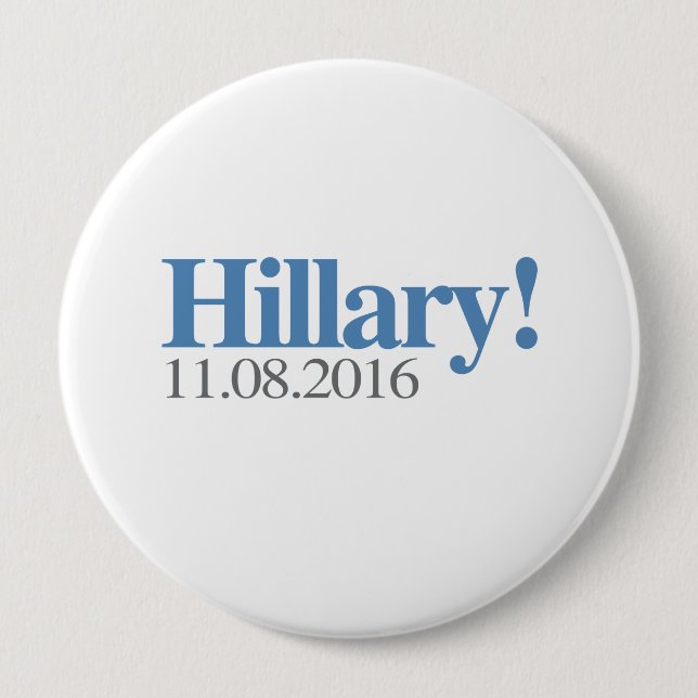 HILLARY CLINTON 11-08-2016.png Pinback Button (Front)