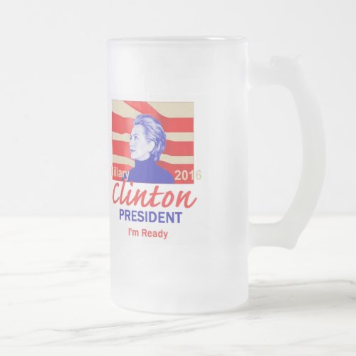 Hillary CLINTON 2016 Frosted Glass Beer Mug