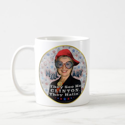 Hillary Clinton 2016 Funny President Election Coffee Mug